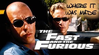 The Fast and The Furious - Where it was Made