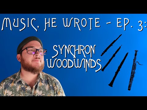 SYNCHRON WOODWINDS | MUSIC, HE WROTE - Ep: 3 - Into The Woods