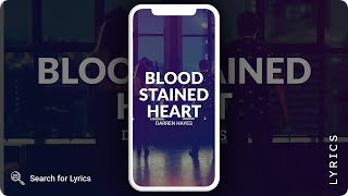 Darren Hayes - Bloodstained Heart (Lyrics for Mobile)