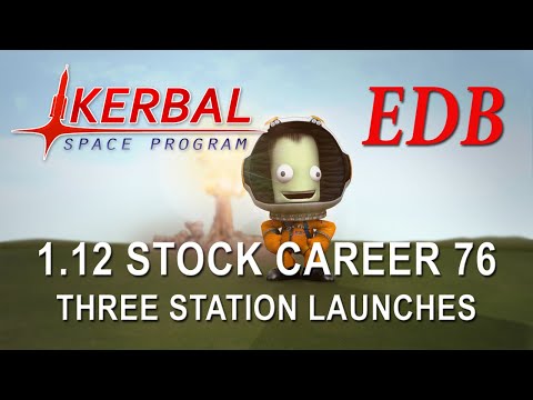 Kerbal Space Program 1.12 Stock Career 76 - Three Station Launches