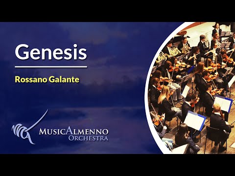 Genesis | Rossano Galante | Orchestra MusicAlmenno