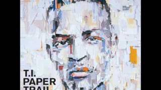 T.I. - Every Chance I Get (Paper Trail)