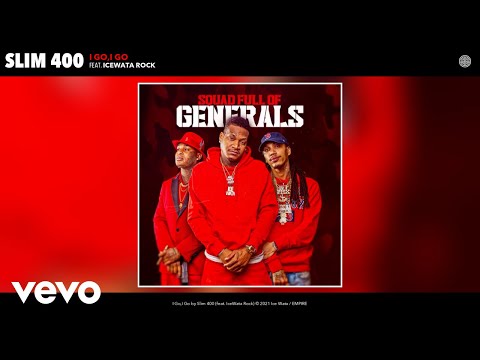 Slim 400 - I Go,I Go (Audio) ft. IceWata Rock