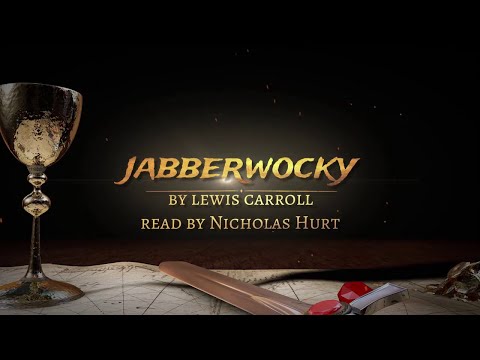 Nicholas Hurt reads "Jabberwocky" by Lewis Carroll