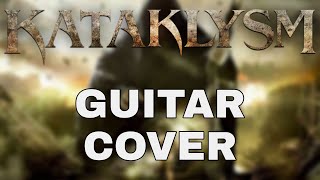 Kataklysm - Kill The Elite - Guitar Cover