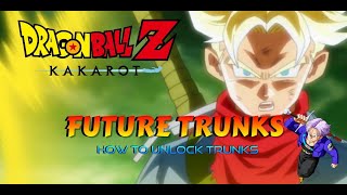 Dragon Ball Z Kakarot: HOW To Unlock FUTURE TRUNKS! Playable Character