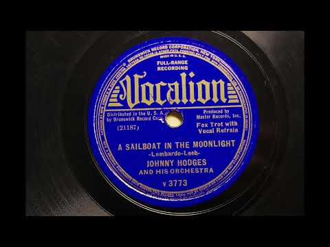JOHNNY HODGES AND HIS ORCHESTRA { SAILBOAT IN THE MOONLIGHT } 1937.