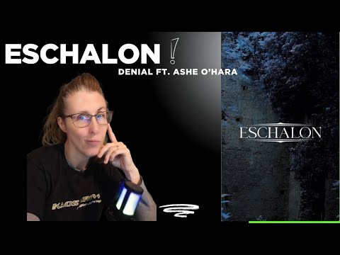 FIRST TIME REACTING | ESCHALLON ft. ASHE O' HARA |denial #denialreaction #reactionvideo