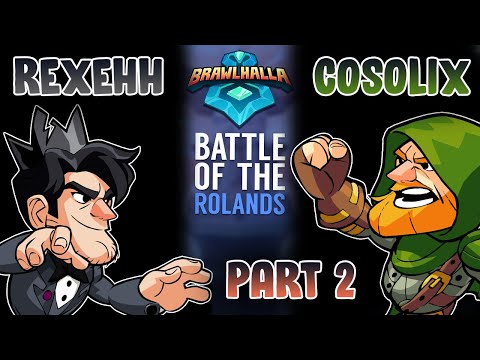 The Battle of the Rolands Part 2 - Cosolix vs Rexehh - NA vs EU Brawlhalla Showmatch