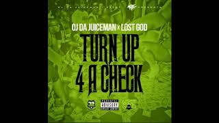 Oj Da Juiceman & Lost God "Turn Up 4 A Check" [Prod By Major 88 Keys]