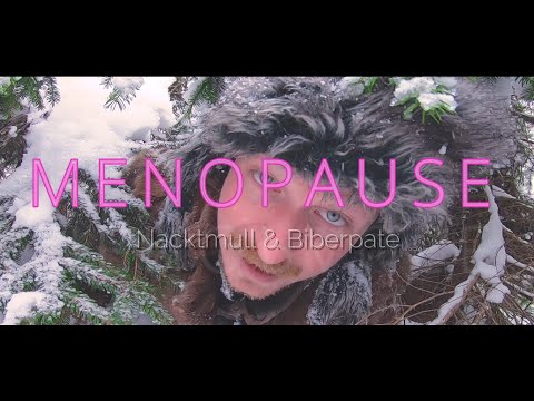 Nacktmull & Biberpate  -  MENOPAUSE