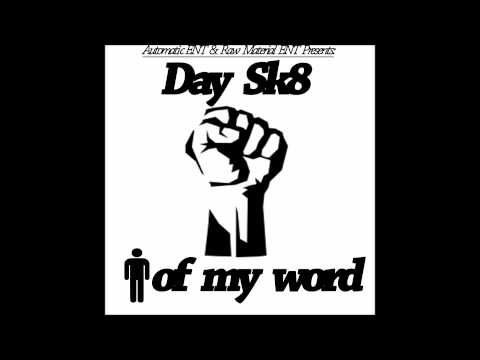 Day Sk8 - Man Of My Word
