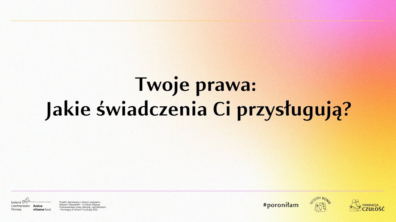 Twoje prawa: Jakie świadczenia Ci przysługują?