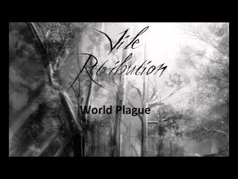 Vile Retribution - World Plague