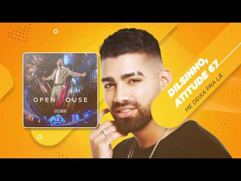Dilsinho feat. Atitude 67| Me Deixa Pra Lá | MKZ Produções