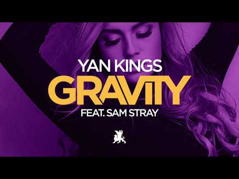 Yan Kings feat. Sam Stray Wood - Gravity