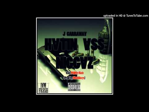 Hating Ass Niggaz  - J carraway feat. Philthy Rich