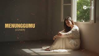 Download lagu Menunggumu  - NOAH / Peterpan | Cover by PI7U mp3