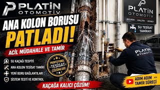 PLATİN OTOMOTİV KOLON TESİSAT TAMİRİ💧 Su Kaçağına Kesin Çözüm