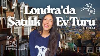 Londra'da Satılık Ev Turu #1 | 1 Günde 6 Ev | İngiltere'de Ev Almak 🏡