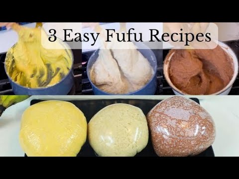 3 QUICK AND EASY WAYS YOU CAN MAKE AFRICAN FUFU.