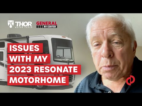 Thor Motor Coach - Many issues with my new 2023 Resonate motorhome