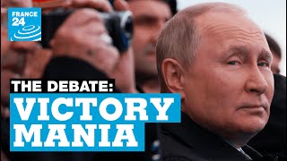 Victory mania: Why the growing glorification of May 9 in Putin's Russia? • FRANCE 24 English