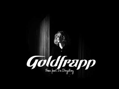 Goldfrapp: Thea (feat.  Sa Dingding)