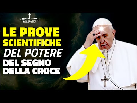Il POTERE DEL SEGNO DELLA CROCE confermato dalla SCIENZA, LE PROVE SCIOCCANTI