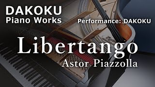 Download lagu Libertango -Astor Piazzolla-[リベルタンゴ]performance:DAKOKU【ピアノ】 mp3