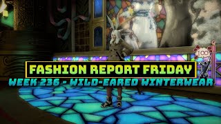 FFXIV: Fashion Report Friday - Week 236 : Wild-eared Winterwear