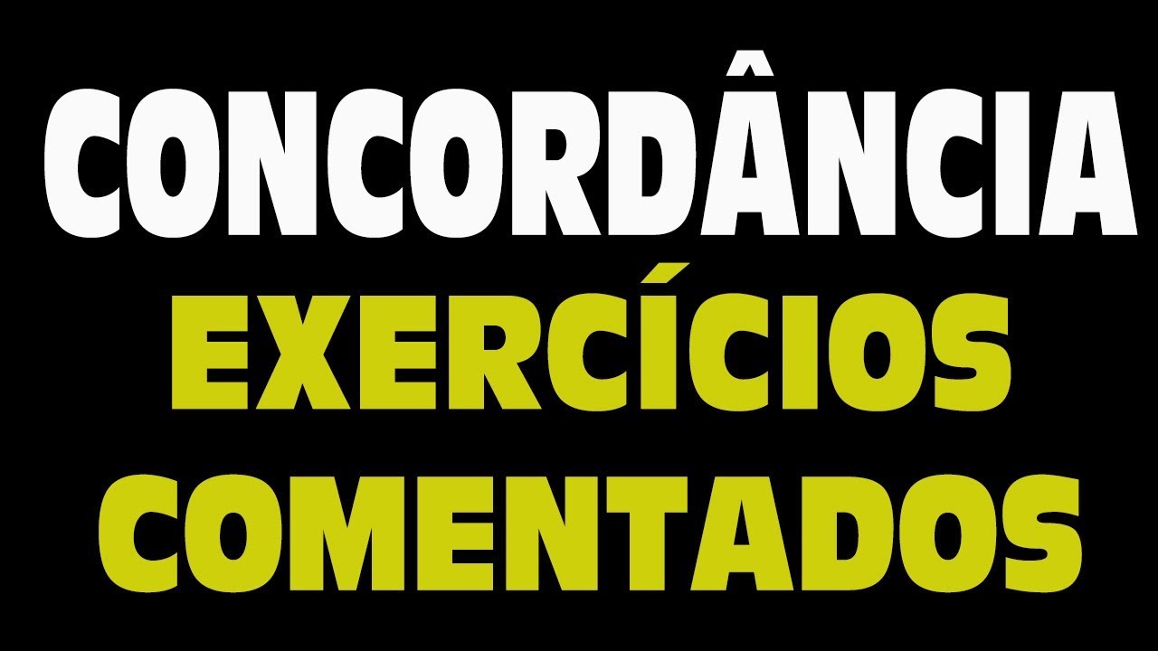 Concordância - 172 Exercícios Comentados e Resolvidos