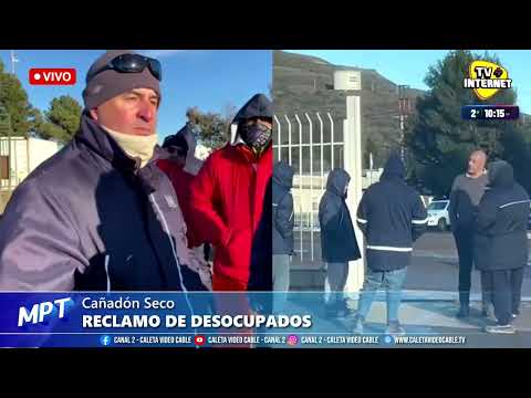 Reclamo de desocupados en Cañadón Seco.