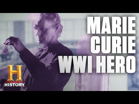 Marie Curie Helped Win WWI | History