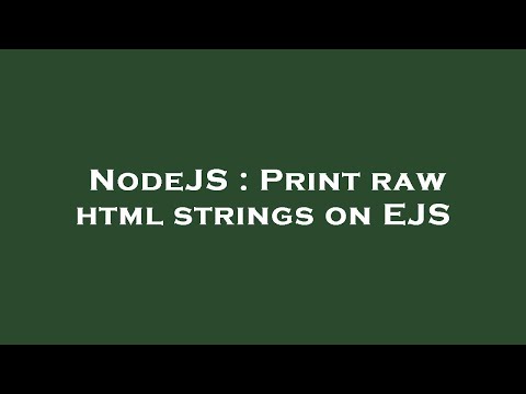 Nodejs Print Raw Html Strings On Ejs