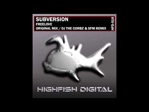 Subversion - Freelove (DJ The Corbz & SFM Remix) [High Fish Digital]