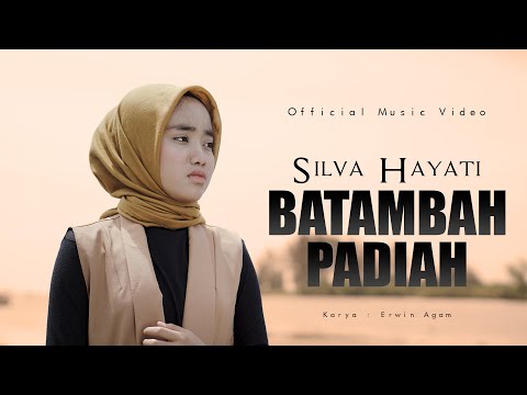 Silva Hayati - Batambah Padiah (Official Music Video)