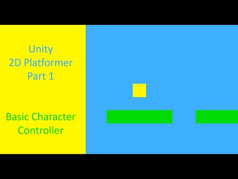 2D Platformer in Unity (Part 1) Basic Character Controller and introduction to Unity