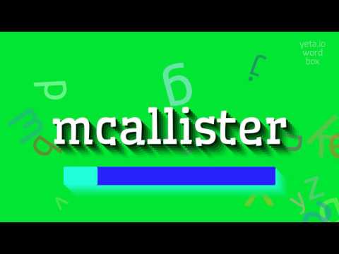 How to say "mcallister"! (High Quality Voices)