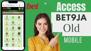 How To Get Bet9ja Old Mobile | Access Bet9ja Old Mobile
