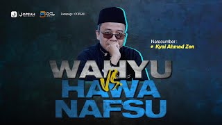 Download lagu Wahyu Vs. Hawa Nafsu - Kyai Ahmad Zen mp3