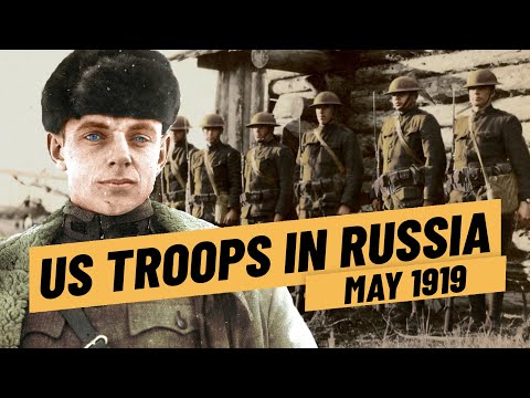US Soldiers Fighting in Russia - The End of the "Polar Bear Expedition" I THE GREAT WAR May 1919