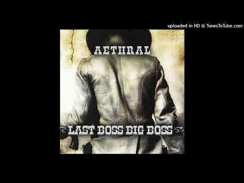 Aethral - Last Boss Big B0ss