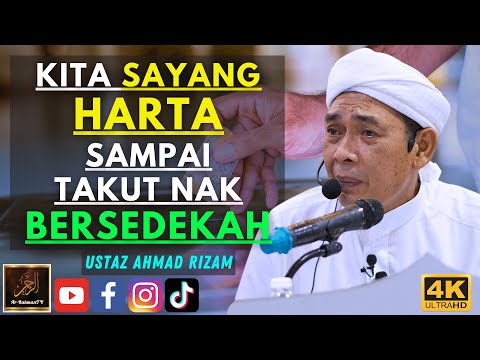 Ustaz Ahmad Rizam - KITA SAYANG HARTA SAMPAI TAKUT NAK BERSEDEKAH