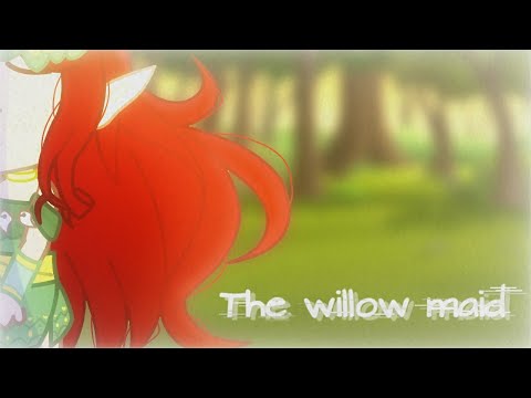 The willow maid {Gcmv}[Bnha My Fantasy Au]