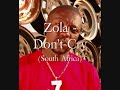 Zola 7 Don T Cry Official Audio