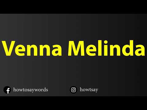How To Pronounce Venna Melinda