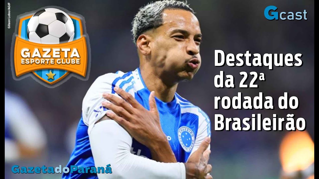 GAZETA ESPORTE CLUBE #86 | Destaques da 22ª rodada do Brasileirão