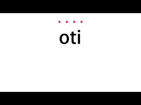 How to pronounce oti - Vocab Today