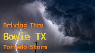 Driving thru the Bowie TX Tornado Storm May 22, 2020